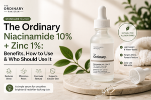 The Ordinary Niacinamide 10% + Zinc 1%: Benefits & How to Use